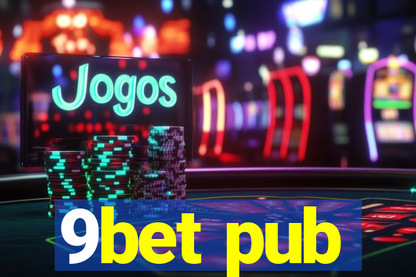 9bet pub